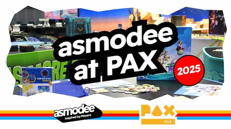 Promotional image for asmodee at PAX. The text is in the middle of the image. Various tabletop games are in the background. The logos for asmodee and PAX Aus are at the bottom.